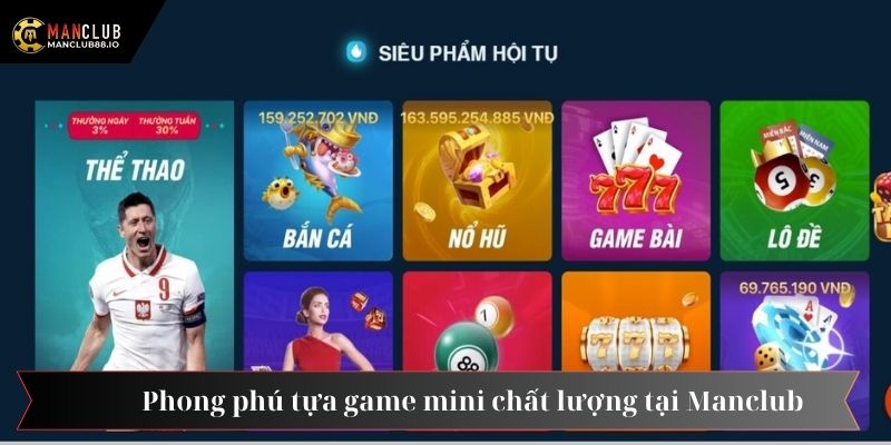 Phong phú tựa game mini chất lượng tại Manclub