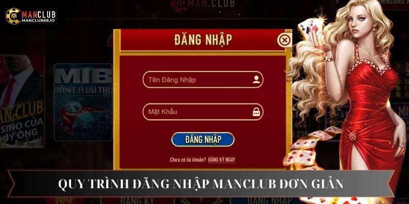 3 bước đăng nhập Manclub nhanh chóng