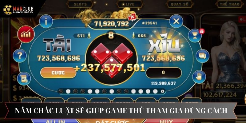 Nắm chắc luật chơi sẽ giúp game thủ tham gia đúng cách và hiệu quả