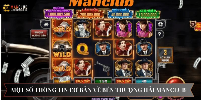 Một số thông tin cơ bản về Bến Thượng Hải Manclub